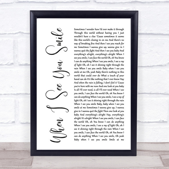 Bad English When I See You Smile White Script Song Lyric Quote Print