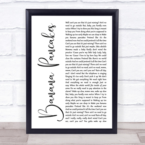 Jack Johnson Banana Pancakes White Script Song Lyric Quote Print