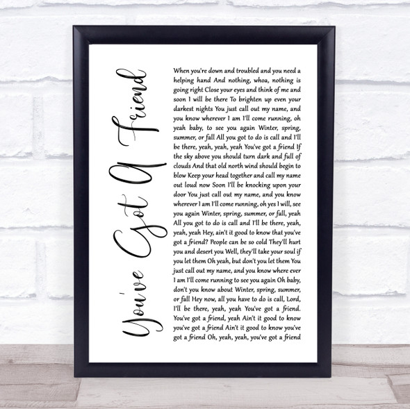 James Taylor You've Got A Friend White Script Song Lyric Print