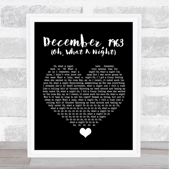 The Four Seasons December, 1963 (Oh, What A Night) Black Heart Song Lyric Quote Music Print