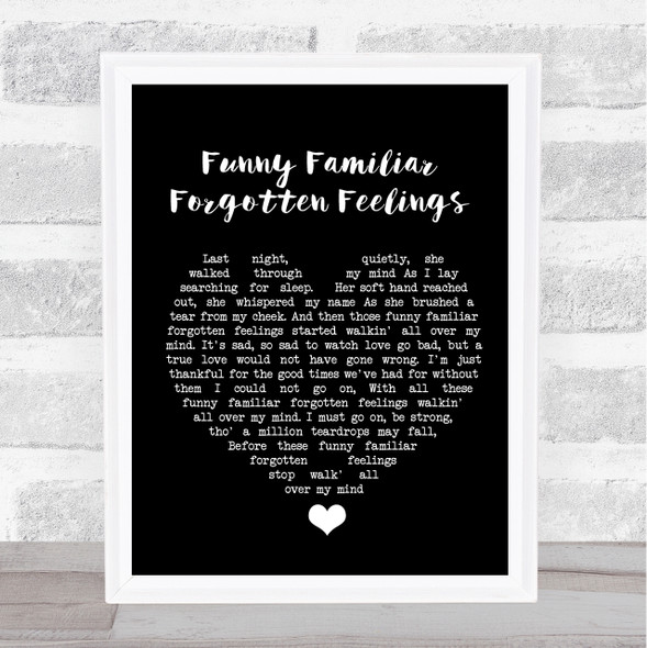 Tom Jones Funny Familiar Forgotten Feelings Black Heart Song Lyric Quote Music Print