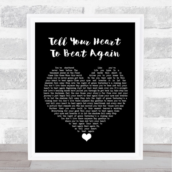 Danny Gokey Tell Your Heart To Beat Again Black Heart Song Lyric Quote Music Print