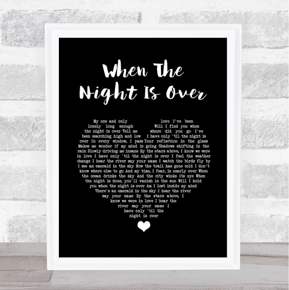 Lord Huron When The Night Is Over Black Heart Song Lyric Quote Music Print