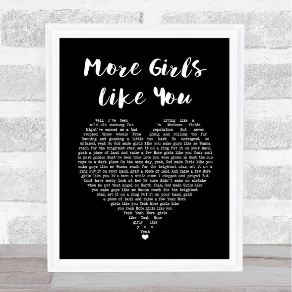 Kip Moore More Girls Like You Black Heart Song Lyric Quote Music Print