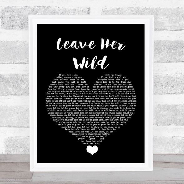 Tyler Rich Leave Her Wild Black Heart Song Lyric Quote Music Print