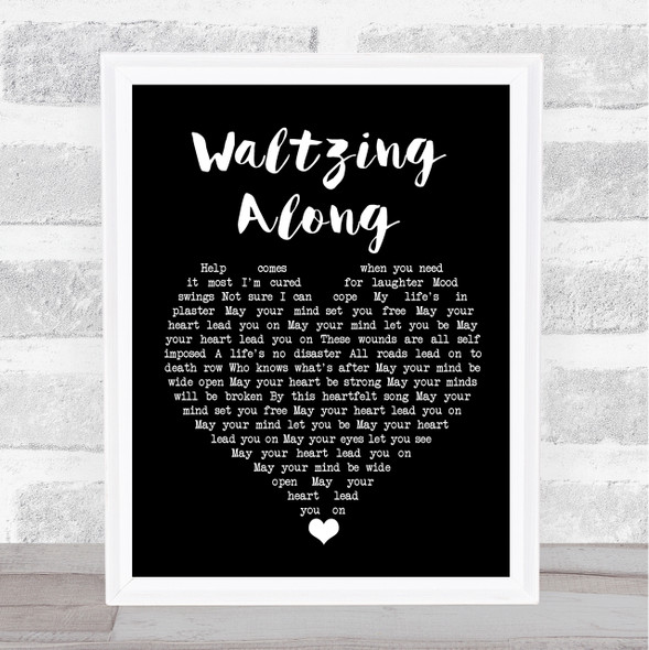 James Waltzing Along Black Heart Song Lyric Quote Music Print