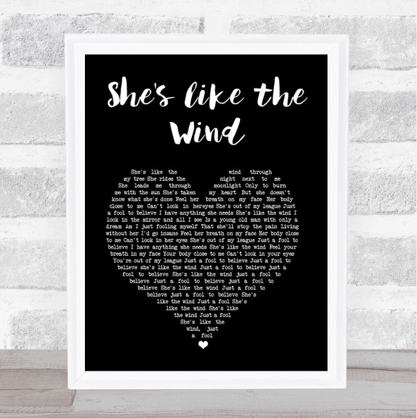 Patrick Swayze She's like the Wind Black Heart Song Lyric Wall Art Print