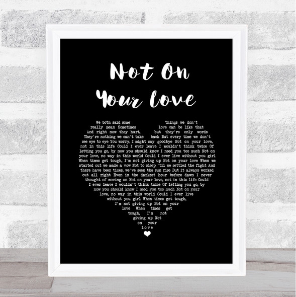 Jeff Carson Not On Your Love Black Heart Song Lyric Wall Art Print