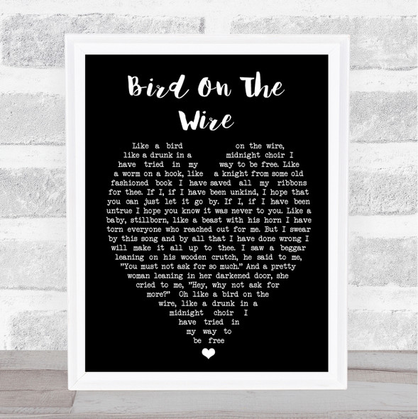Bird On The Wire Leonard Cohen Black Heart Quote Song Lyric Print
