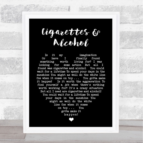 Cigarettes & Alcohol Oasis Black Heart Quote Song Lyric Print