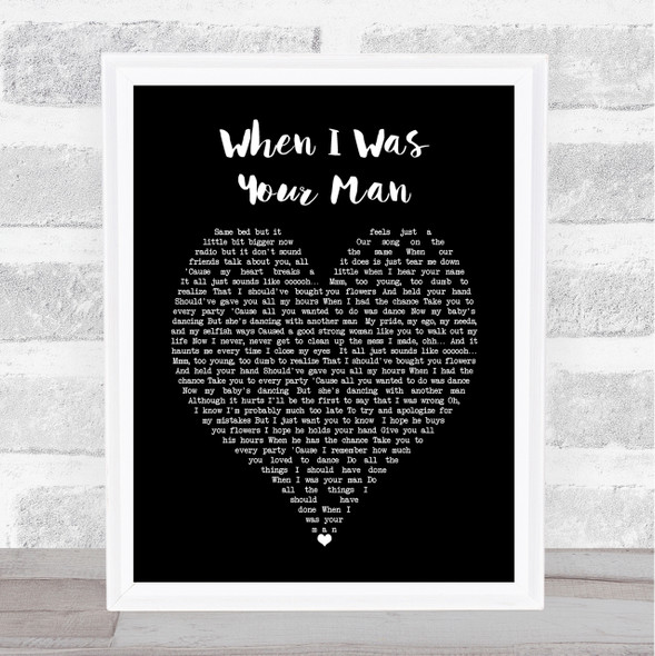When I Was Your Man Bruno Mars Black Heart Song Lyric Quote Print