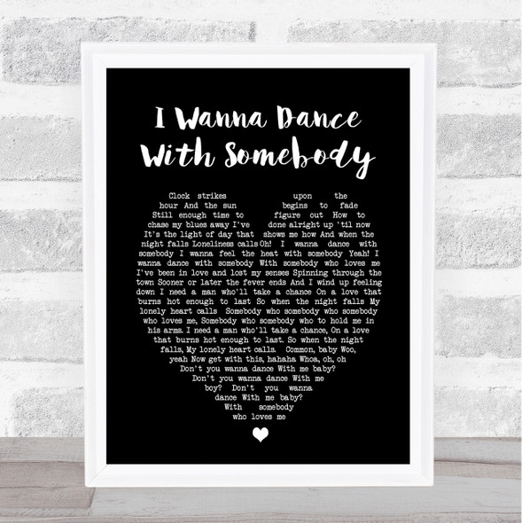 Whitney Houston I Wanna Dance With Somebody Black Heart Song Lyric Quote Print