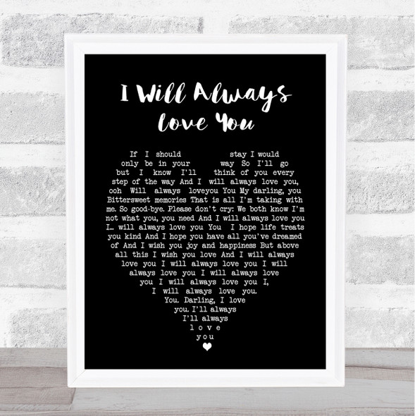 Whitney Houston I Will Always Love You Black Heart Song Lyric Quote Print