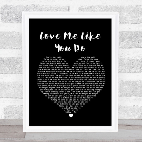 Ellie Goulding Love Me Like You Do Black Heart Song Lyric Quote Print