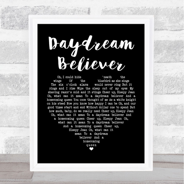 The Monkees Daydream Believer Black Heart Song Lyric Quote Print