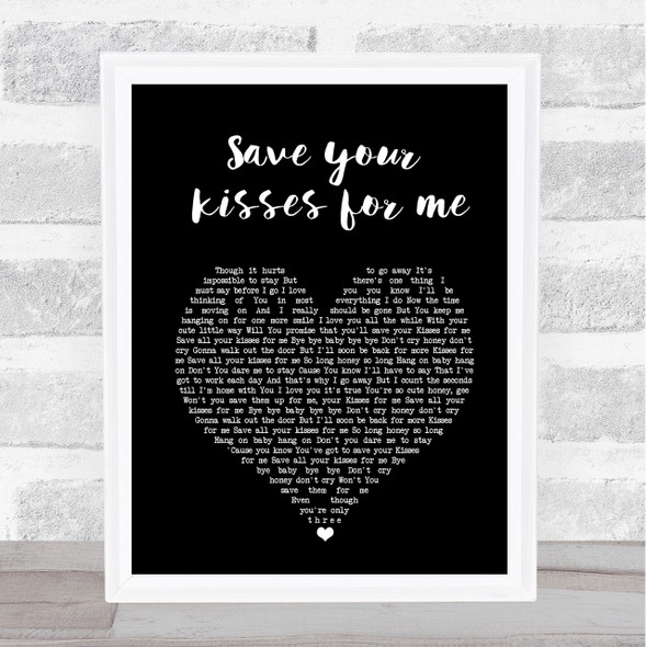 save your kisses for me Brotherhood of Man Black Heart Song Lyric Print