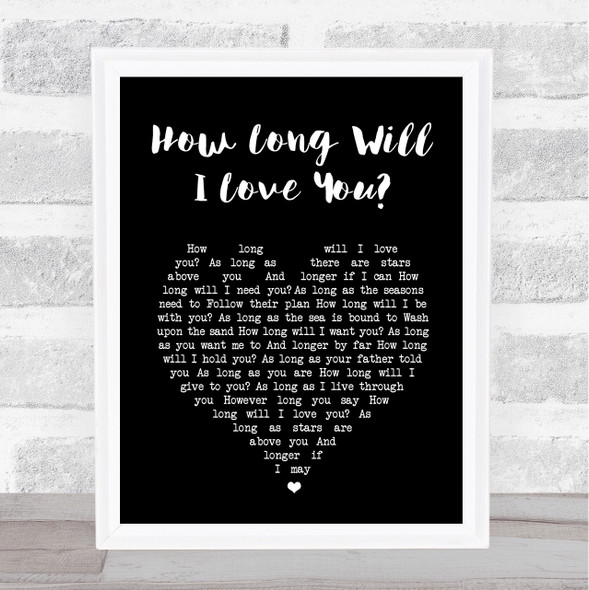 The Waterboys How Long Will I Love You Black Heart Song Lyric Print