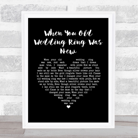 Jimmy Roselli When You Old Wedding Ring Was New Black Heart Song Lyric Print