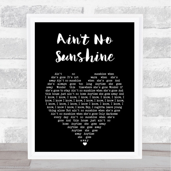 Bill Withers Ain't No Sunshine Black Heart Song Lyric Print