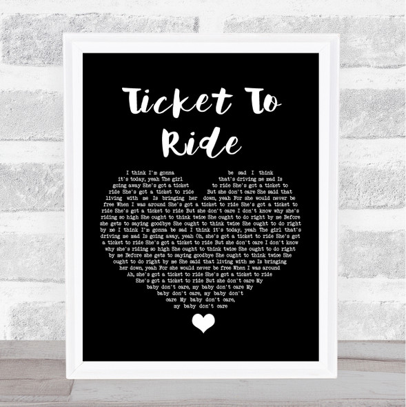 The Beatles Ticket To Ride Black Heart Song Lyric Print