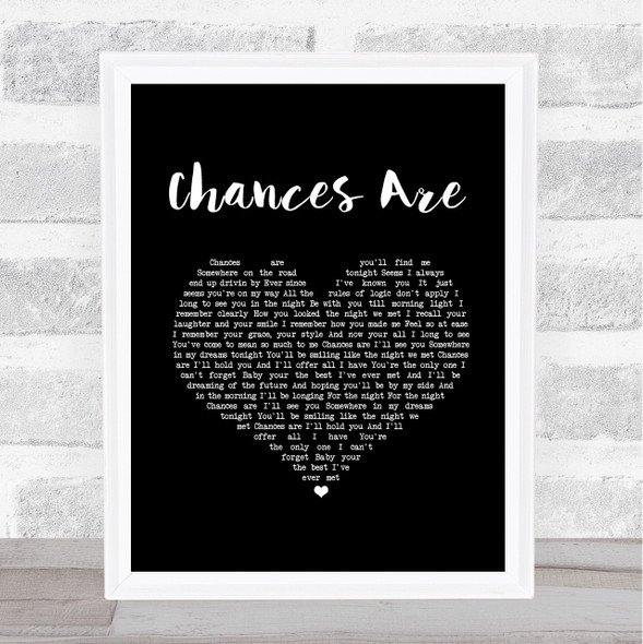 Bob Seger Chances Are Black Heart Song Lyric Print