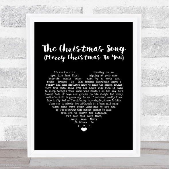 Nat King Cole The Christmas Song (Merry Christmas To You) Black Heart Song Lyric Music Art Print