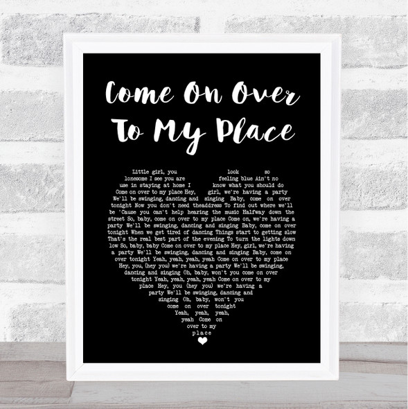 The Drifters Come On Over To My Place Black Heart Song Lyric Music Art Print