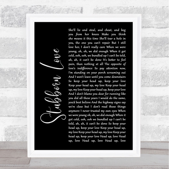 The Lumineers Stubborn Love Black Script Song Lyric Wall Art Print