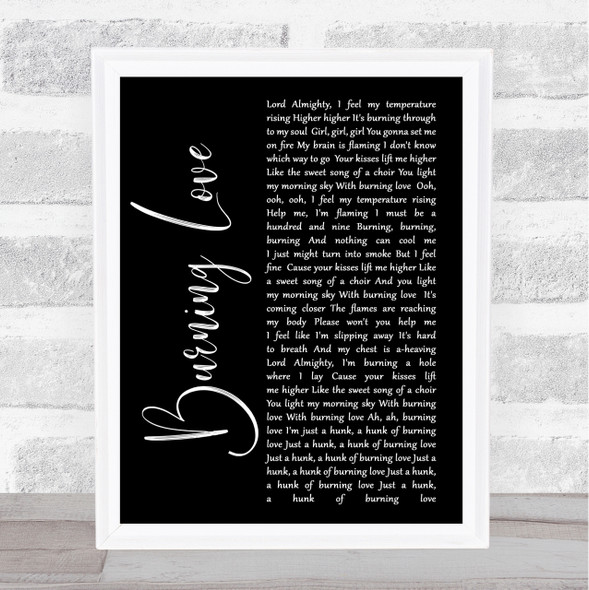 Elvis Presley Burning Love Black Script Song Lyric Quote Print