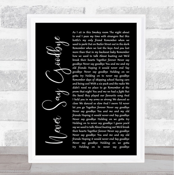 Bon Jovi Never Say Goodbye Black Script Song Lyric Print