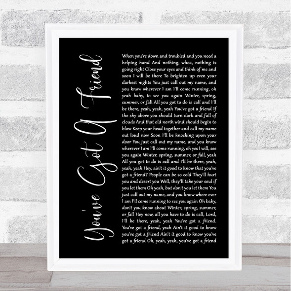 James Taylor You've Got A Friend Black Script Song Lyric Print