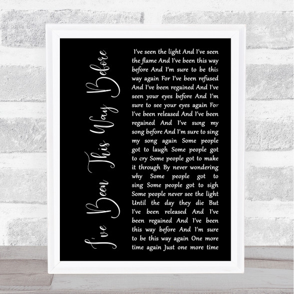 Neil Diamond I've Been This Way Before Black Script Song Lyric Print