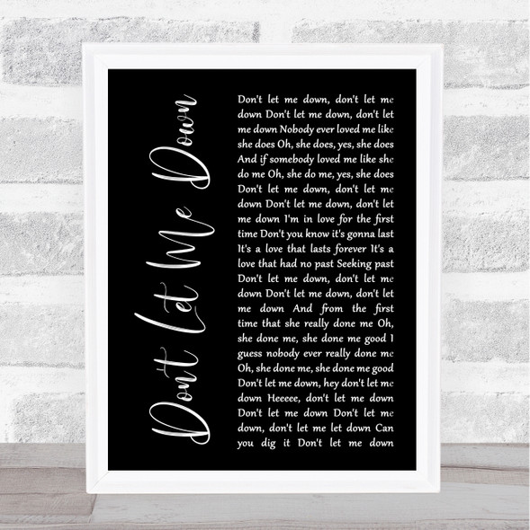 The Beatles Don't Let Me Down Black Script Song Lyric Print