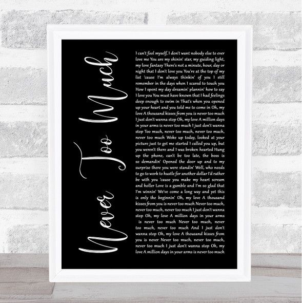 Luther Vandross Never Too Much Black Script Song Lyric Print