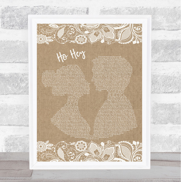 The Lumineers Ho Hey Burlap & Lace Song Lyric Quote Print
