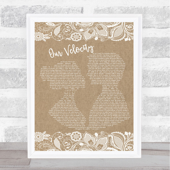 Max?»mo Park Our Velocity Burlap & Lace Song Lyric Print