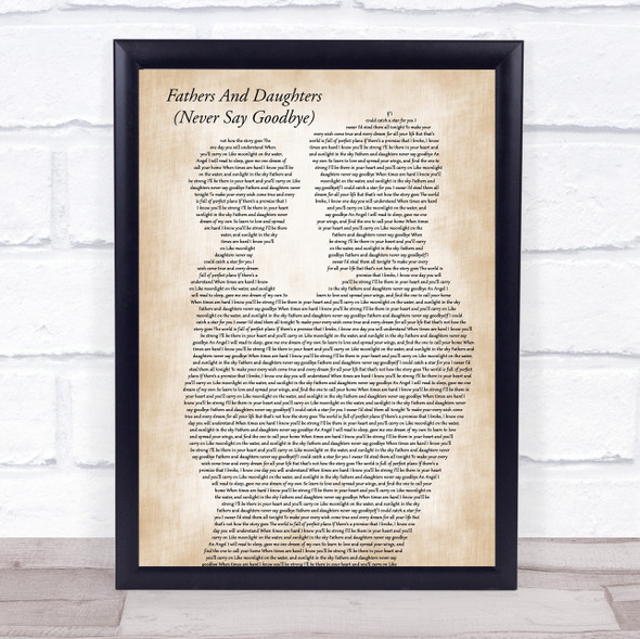 Michael Bolton Fathers And Daughters (Never Say Goodbye) Father & Child Song Lyric Print