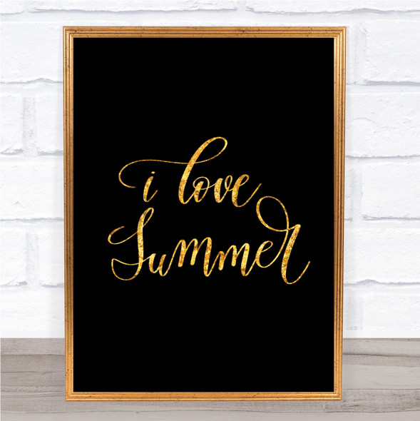 I Love Summer Quote Print Black & Gold Wall Art Picture