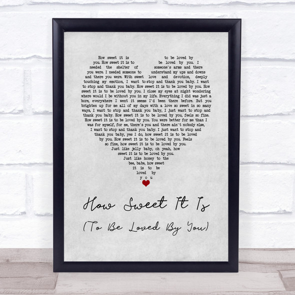 James Taylor How Sweet It Is (To Be Loved By You) Grey Heart Song Lyric Wall Art Print