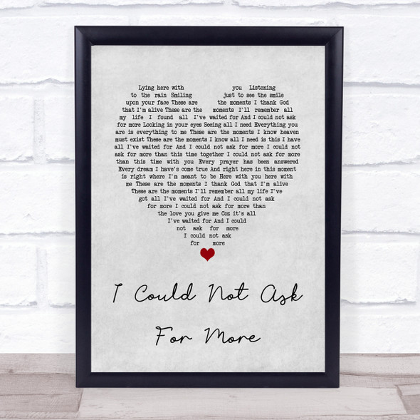 Edwin McCain I Could Not Ask For More Grey Heart Song Lyric Wall Art Print