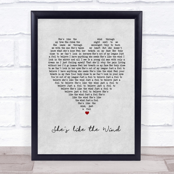 Patrick Swayze She's like the Wind Grey Heart Song Lyric Wall Art Print