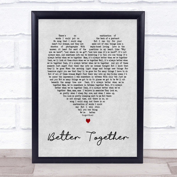 Better Together Jack Johnson Grey Heart Song Lyric Quote Print