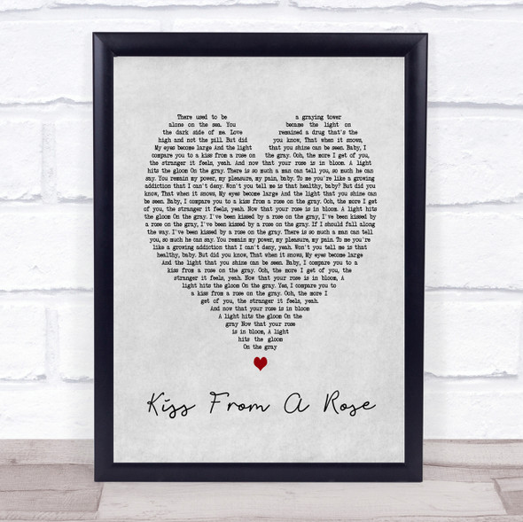 Kiss From A Rose Seal Grey Heart Song Lyric Quote Print