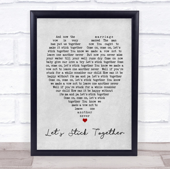 Let's Stick Together Bryan Ferry Grey Heart Song Lyric Quote Print