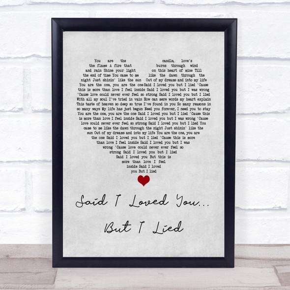 Michael Bolton Said I Loved You... But I Lied Grey Heart Song Lyric Quote Print
