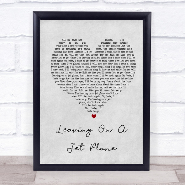 John Denver Leaving On A Jet Plane Grey Heart Song Lyric Quote Print