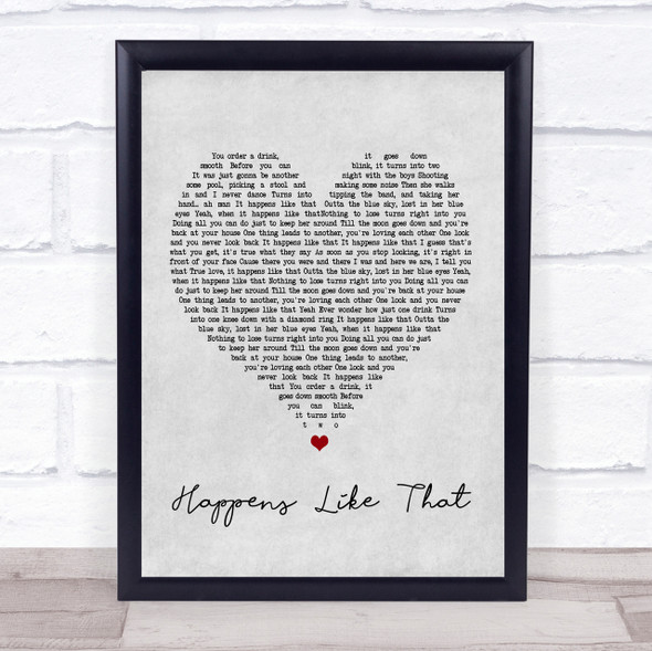 Granger Smith Happens Like That Grey Heart Song Lyric Quote Print