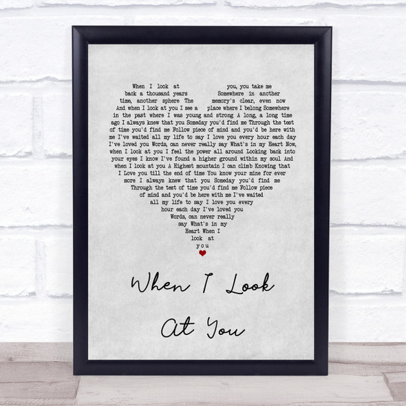 Jane McDonald When I Look At You Grey Heart Song Lyric Quote Print