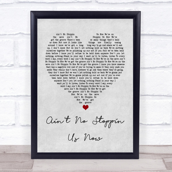 McFadden And Whitehead Ain't No Stoppin Us Now Grey Heart Song Lyric Quote Print