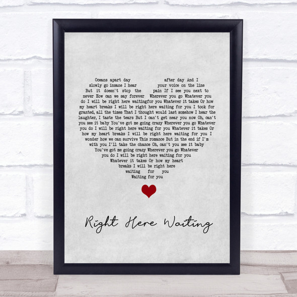 Richard Marx Right Here Waiting Grey Heart Song Lyric Quote Print